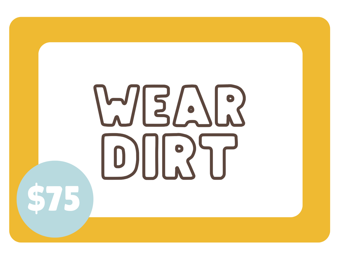 Wear Dirt Gift Cards