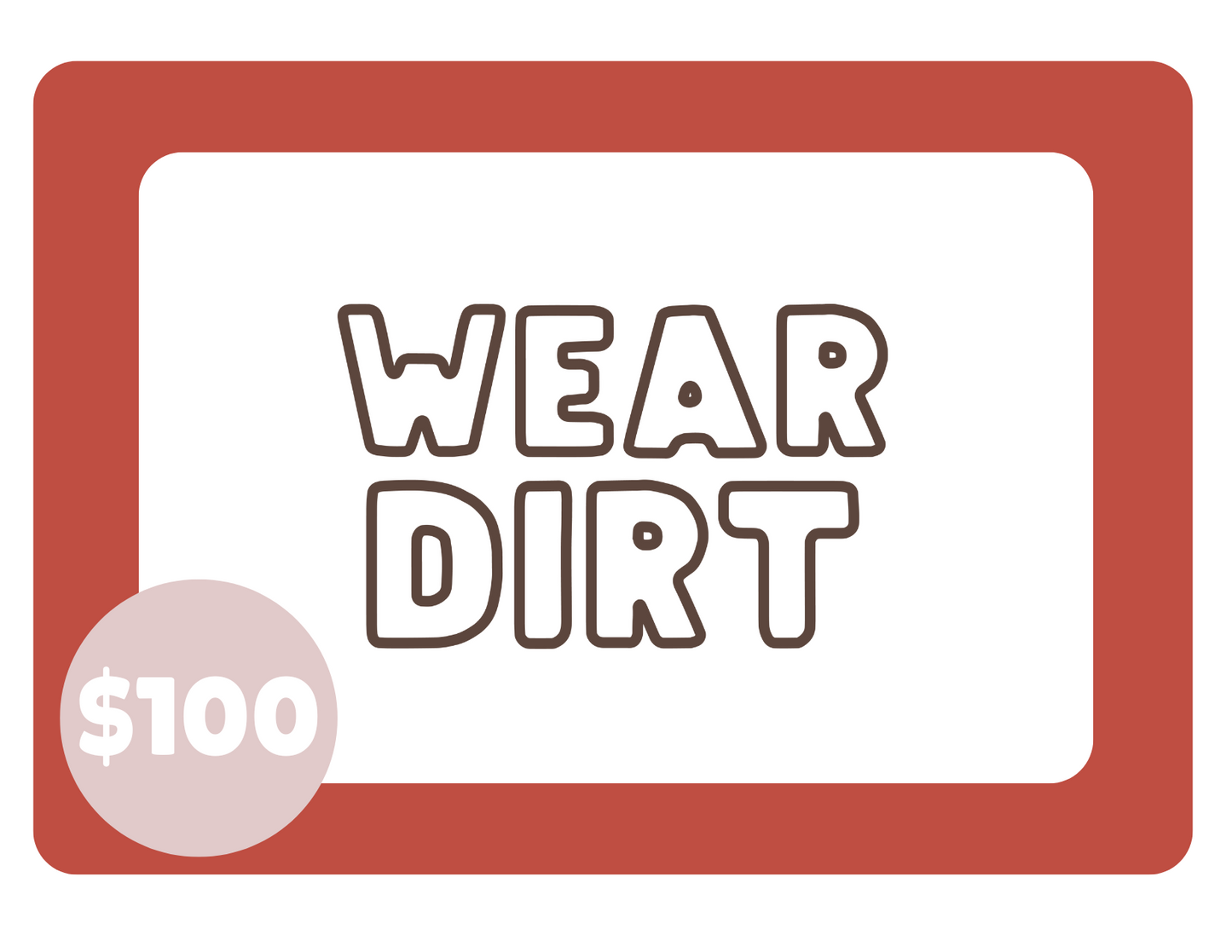 Wear Dirt Gift Cards