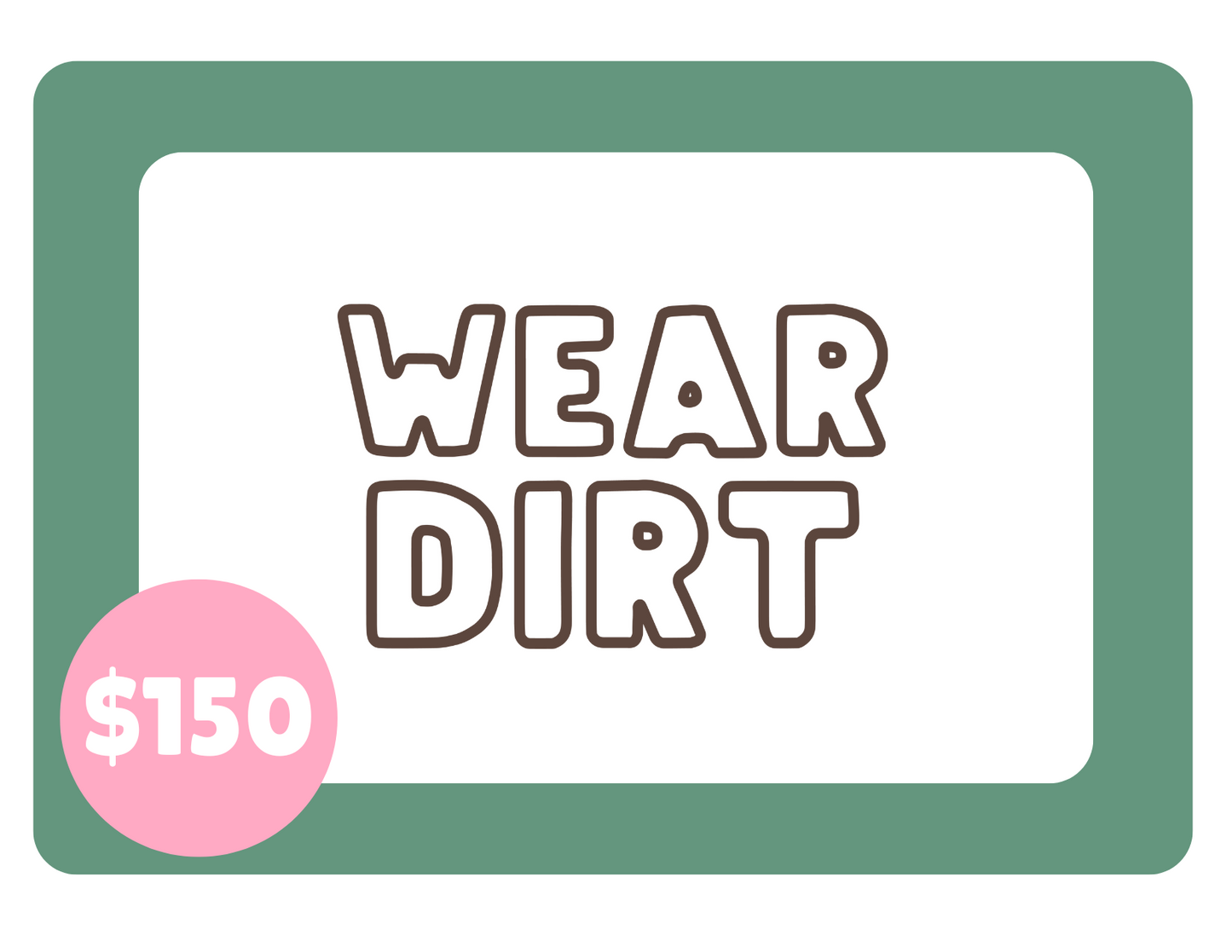 Wear Dirt Gift Cards