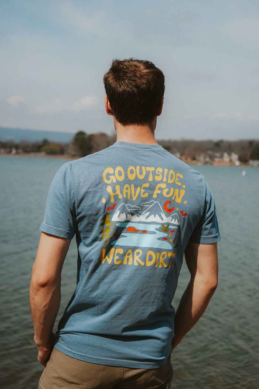 Go Outside, Have Fun, Wear Dirt tee